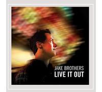 Jake Brothers - Live It Out