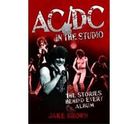 Jake Brown AC/DC in the Studio (Tascabile)