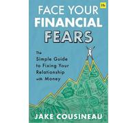 Jake Cousineau Face Your Financial Fears (Tascabile)