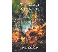 Jake D'Souza The Secret Adventure (Tascabile)
