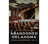 Jake Durham Abandoned Oklahoma: Consolidated Dist. No. 5 (Tascabile)
