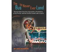 Jake Feinberg The Bus to Never Ever Land (Tascabile)