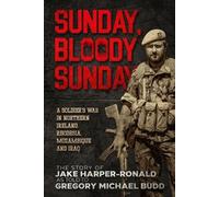 Jake Harper-Ronald Gregory Michael Budd Sunday Bloody Sunday (Tascabile)
