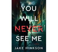 Jake Hinkson You Will Never See Me (Copertina rigida)