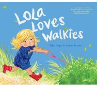 Jake Hope Lola Loves Walkies (Tascabile)