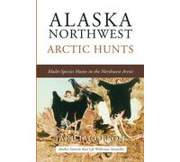 Jake Jacobson Alaska Northwest Arctic Hunts (Tascabile)