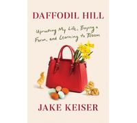Jake Keiser Daffodil Hill (Copertina rigida)
