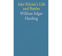 Jake Kilrain's Life and Battles: History of the Prize Fight With Jem Smith for $10,000 and World Championship