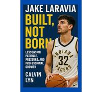 JAKE LARAVIA: Built, Not Born Lessons on Patience, Pressure, and Professional Growth