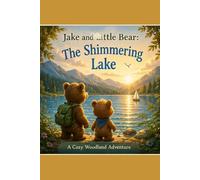 Jake & Little Bear: The Shimmering Lake