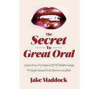 Jake Maddock The Secret to Great Oral (Copertina rigida)