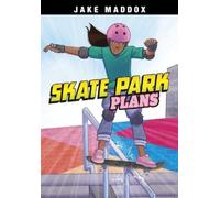 Jake Maddox Alan Br Skate Park Plans (Jake Maddox Sports Stori (Library binding)
