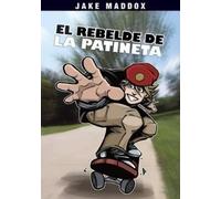 Jake Maddox El Rebelde de la Patineta (Copertina rigida) Jake Maddox En Español