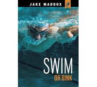 Jake Maddox Swim or Sink (Copertina rigida) Jake Maddox Jv