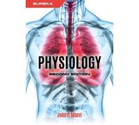Jake Mann Eureka: Physiology, second edition (Tascabile) Eureka
