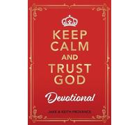 Jake Provance Keith Provance Keep Calm and Trust God Devotional (Tascabile)