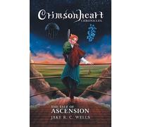 Jake R C Wells Crimsonheart Chronicles (Tascabile) Crimsonheart Chronicles