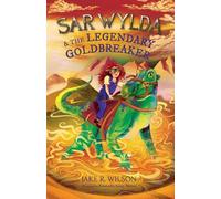 Jake R.Wilson Sar Wylda and the Legendary Goldbreaker (Tascabile) Sar Wylda
