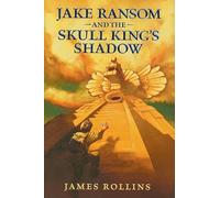 Jake Ransom and the Skull King's Shadow