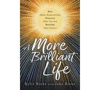 Jake Rieke Kylie Rieke A More Brilliant Life (Tascabile)