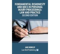 Jake Rowley Fundamental Dishonesty and QOCS in Personal Injury Proce (Tascabile)