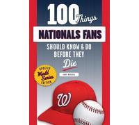 Jake Russell 100 Things Nationals Fans Should Know & Do Before They (Tascabile)