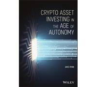 Crypto Asset Investing in the Age of Autonomy