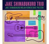Jake Shimabukuro, Nolan Verner, & Dave Preston Jake Shimabukuro Trio (CD) Album