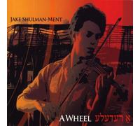 Jake Shulman-Ment - Redele [a Wheel]
