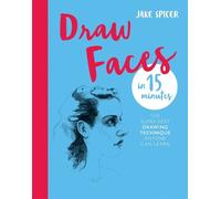 Jake Spicer Draw Faces in 15 Minutes (Tascabile) Draw in 15 Minutes