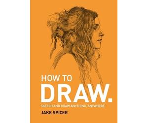 Jake Spicer How To Draw (Tascabile)