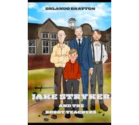 JAKE STRYKER: and the Robot Teachers