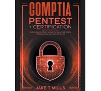 Jake T Mills CompTIA PenTest+ Certification The Ultimate Study Guide (Tascabile)