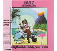 JAKE & THE FAMILY JEWEL - BIG MOSSE CALLS HIS..