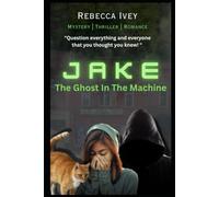 JAKE: The Ghost in the Machine