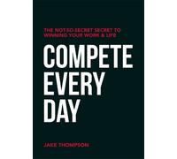 Jake Thompson Compete Every Day (Tascabile)