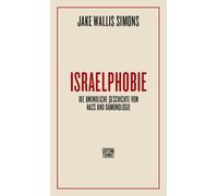 Jake Wallis Simon Israelphobie: Die unendliche Geschichte vo (Copertina rigida)