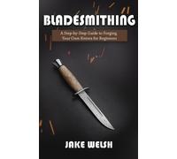 Jake Welsh Bladesmithing (Tascabile)