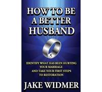 Jake Widmer How to Be a Better Husband (Tascabile)