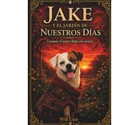 JAKE Y EL JARDIN DE NUESTROS DIAS: CUANDO EL AMOR LLEGA SIN AVISAR