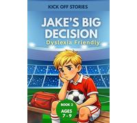 Jake's Big Decision: An Easy Football Story for Dyslexic Readers Ages 7-9