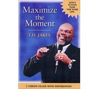 Jakes, T.D. - Maximize the Moment