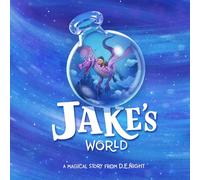 Jake's World: A Magical Dive into Imagination and Following Dreams for Early Readers Ages 3-7