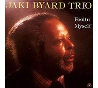 Jaki Byard Trio - Foolin Myself