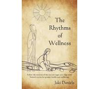 Jaki Daniels The Rhythms of Wellness (Tascabile)