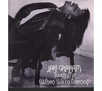 Jaki Graham - Jaki Graham: Touch Me (When We're Dancing)