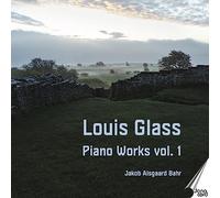 Louis Glass Piano Works Vol.1