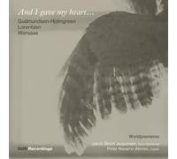 Jakob Bloch Jespersen / Peter Navarro-Alonso: And I Gave My Hea... (Audio Cd)
