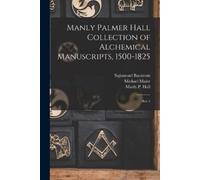 Jakob Böhme Manly P 1901-19 Manly Palmer Hall collection of alchemi (Tascabile)
