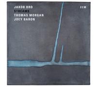 Jakob Bro, Thomas Morgan & Joey Baron Streams (CD) Album